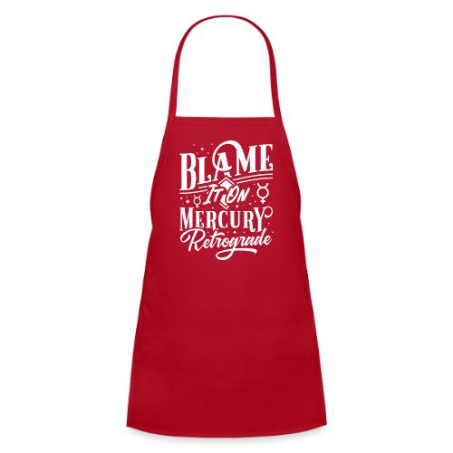 Blame It On Mercury Retrograde - Kids' Apron