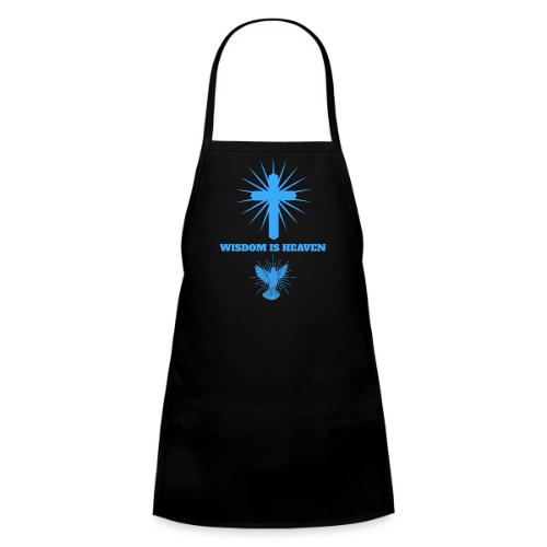 Wisdom Is Heaven - Kids' Apron