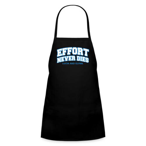 Effort Never Dies - Kids' Apron