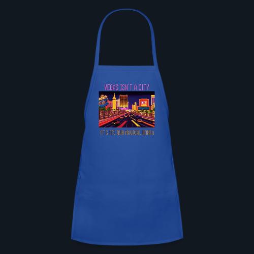 Vegas isn't a city It’s its own magical world - Kids' Apron