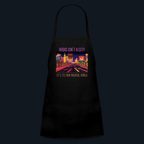 Vegas isn't a city It’s its own magical world - Kids' Apron