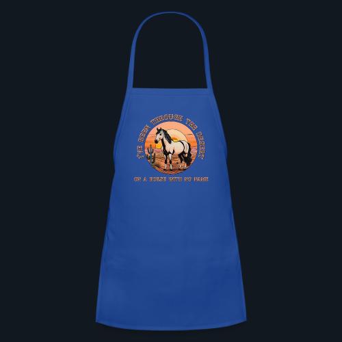 I've been through the desert on a horse - Kids' Apron