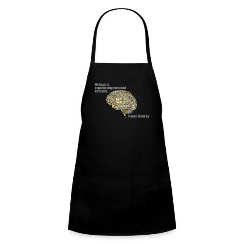 Please Stand By - MS Brain Having Difficulties - Kids' Apron