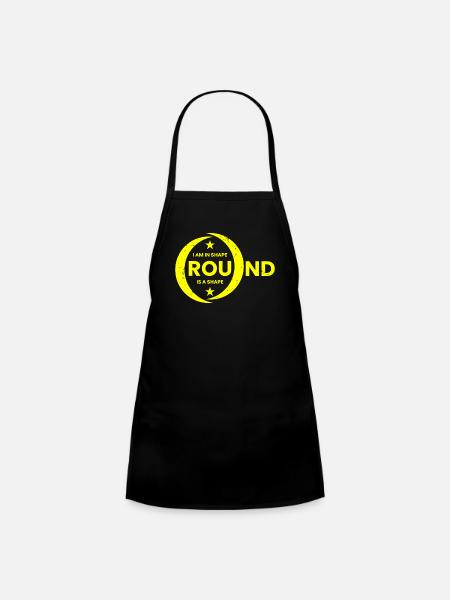 I Am in Shape Round is Shape - Kids' Apron - black - Front
