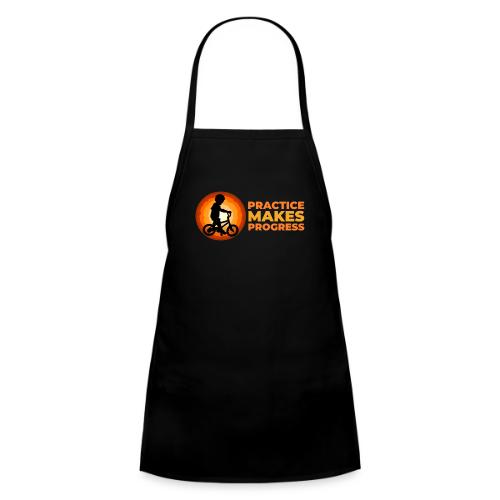 Practice makes progress - Kids' Apron