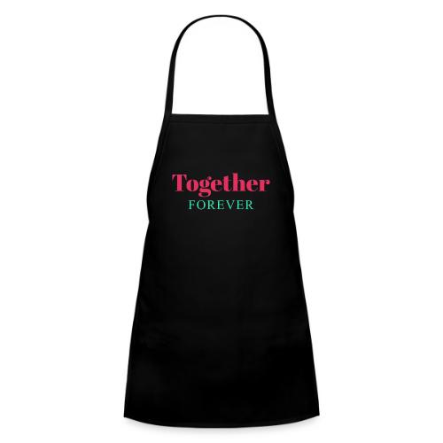 Together Forever Love Quote Design - Kids' Apron