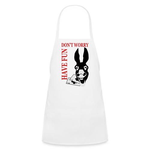 Donk Shirt Dont worry have FUN - Kids' Apron