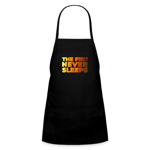 The fire never sleeps - Kids' Apron