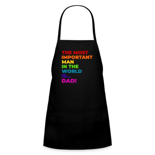 Dad: The Most Important Man in the World - Kids' Apron