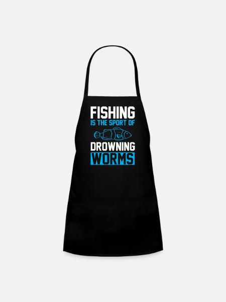 Fishing is the sport of drowning worms - Kids' Apron - black - Front