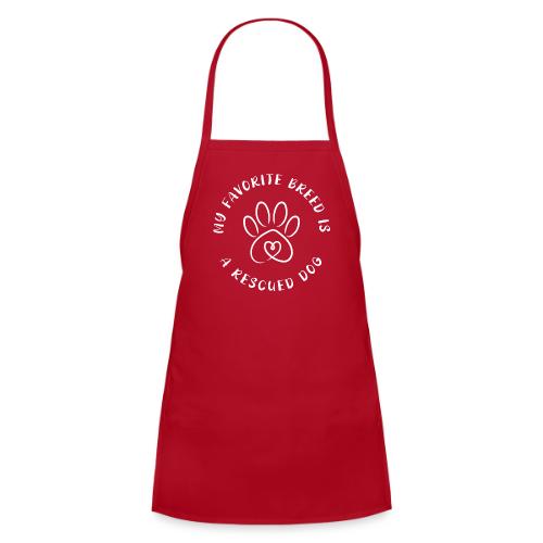 Favorite breed? Rescued dog! - Kids' Apron