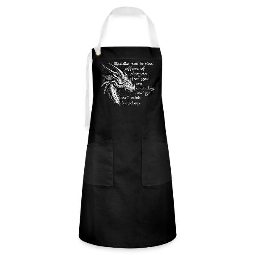 Meddle Not InThe Affairs of Dragons - Artisan Apron