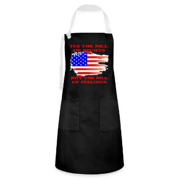 It’s The Bill Of Rights Not The Bill Of Feelings - Artisan Apron - black/white - Front