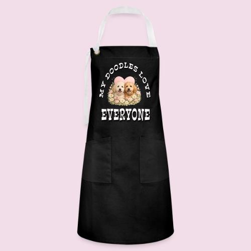 My Doodles Over Everyone - Artisan Apron