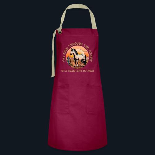 I've been through the desert on a horse - Artisan Apron