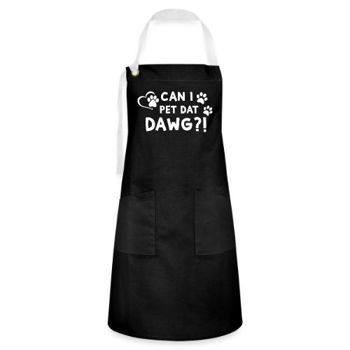 Can I Pet Dat Dawg Funny Meme Tee - Artisan Apron