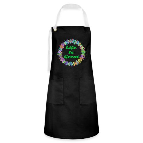 Life Is Great – Positive attitude - Artisan Apron