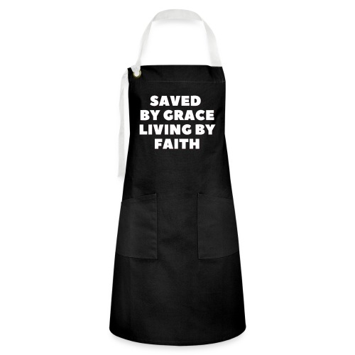 Saved By Grace Living By Faith - Artisan Apron