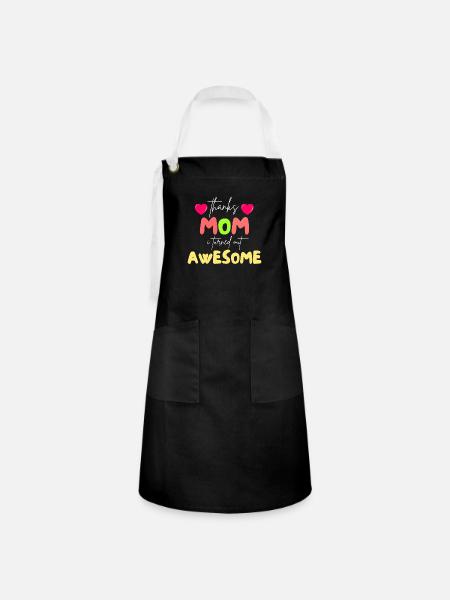 Mother Day: Thanks for Making Me Awesome! - Artisan Apron - black/white