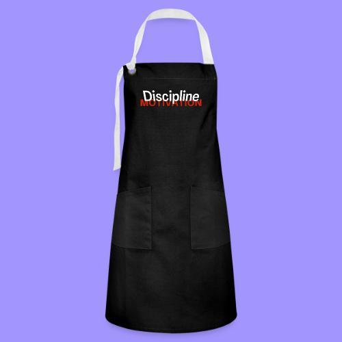 Discipline Above Motivation - Artisan Apron