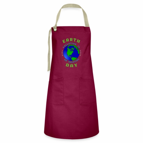 Earth Day Pollution No Solution Save Rain Forest. - Artisan Apron