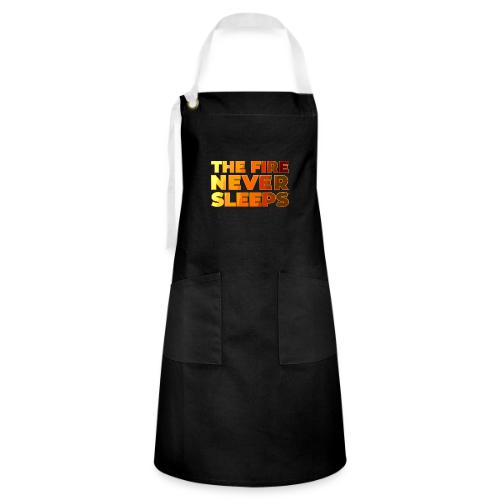 The fire never sleeps - Artisan Apron