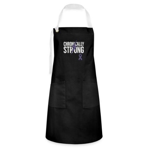 Chronically Strong - Artisan Apron