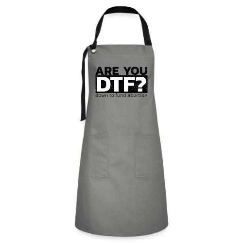 DTF? - Artisan Apron