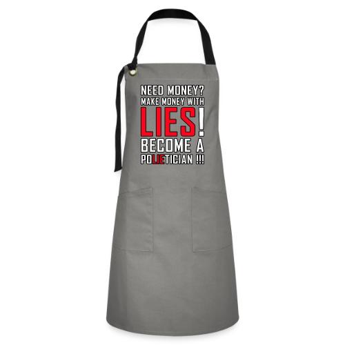 Lies Pay: Become a PoLIEtician Satire - Artisan Apron