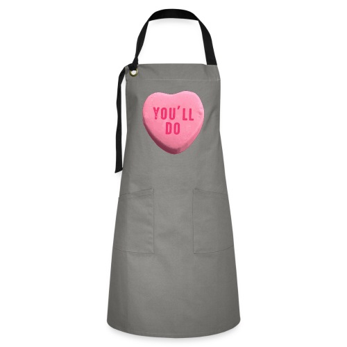 You ll Do Funny Valentines Day Candy Heart - Artisan Apron