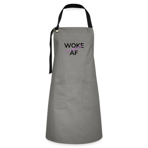 Woke & Caffeinated AF design - Artisan Apron