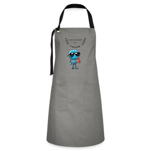 Always Remember to live laugh love - Artisan Apron