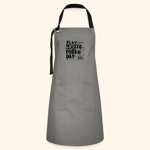 PLAY MUSIC ON THE PORCH DAY - Artisan Apron