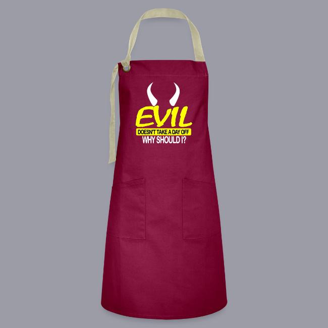EVIL DOESN'T TAKE A DAY OFF