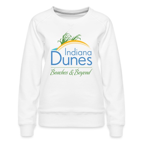 Indiana Dunes Beaches and Beyond - Women's Premium Slim Fit Sweatshirt
