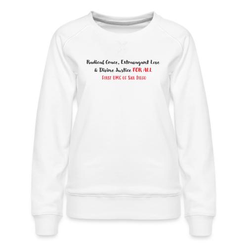 Radical Grace, Extravagant Love & Divine Justice - Women's Premium Slim Fit Sweatshirt