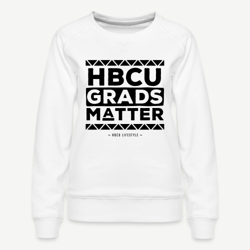 HBCU Grads Matter - Women's Premium Slim Fit Sweatshirt