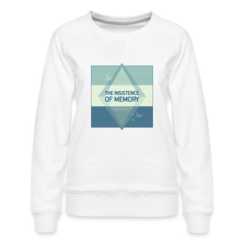 The Insistence of Memory - Women's Premium Slim Fit Sweatshirt