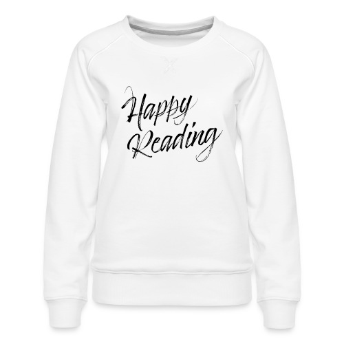 Happy Reading (black) - Women's Premium Slim Fit Sweatshirt