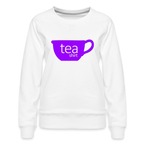 Tea Shirt Simple But Purple - Women's Premium Slim Fit Sweatshirt