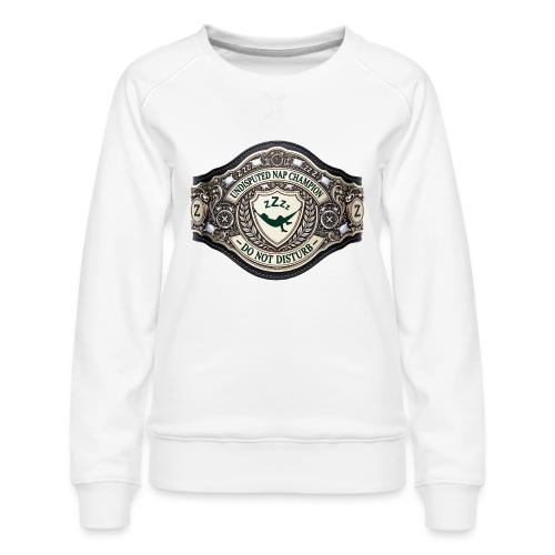 Nap Champion Belt T Shirt - Women's Premium Slim Fit Sweatshirt