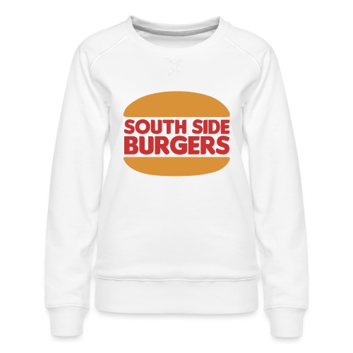 South Side Burgers - Women's Premium Slim Fit Sweatshirt