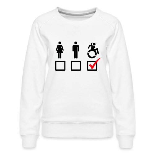 Female wheelchair user, check! - Women's Premium Slim Fit Sweatshirt