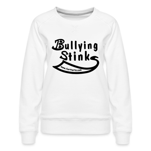 Bullying Stinks! - Women's Premium Slim Fit Sweatshirt