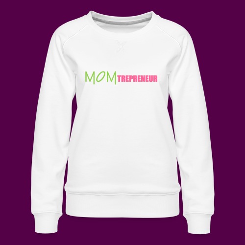 PINKGREENMOMTREPRENEUR - Women's Premium Slim Fit Sweatshirt