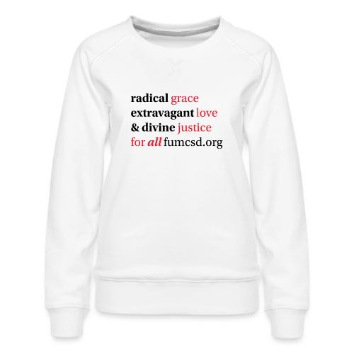 Grace. Love. Justice. serif font - Women's Premium Slim Fit Sweatshirt