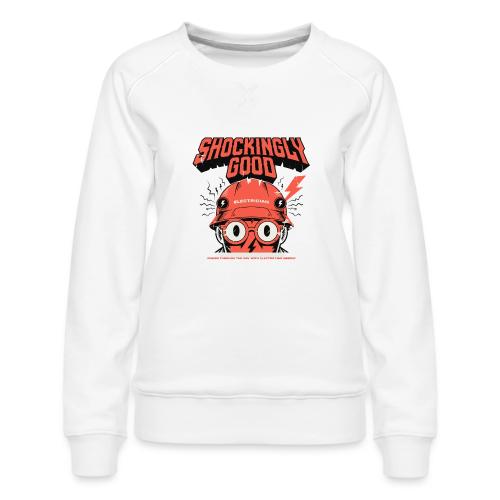 Funny Shockingly Good Electrician - Women's Premium Slim Fit Sweatshirt