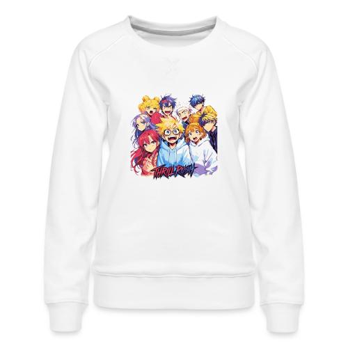 Thrill Rush Anime Squad Streetwear - Women's Premium Slim Fit Sweatshirt