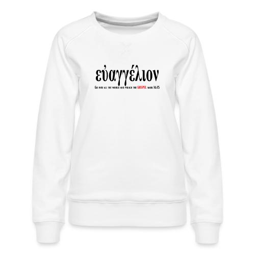The Greek word translated gospel - Women's Premium Slim Fit Sweatshirt