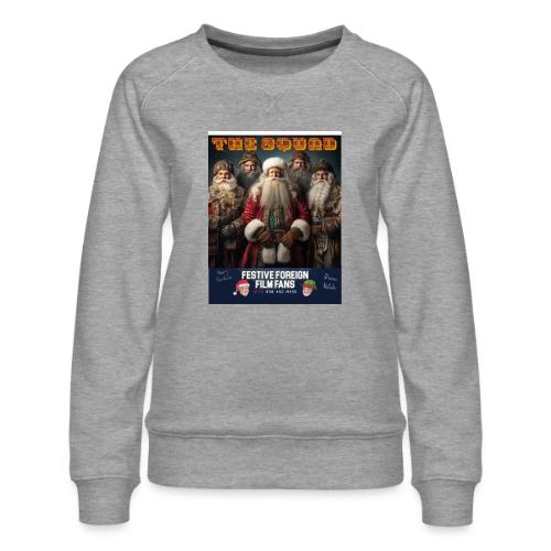 Hang WIth This Squad - Women's Premium Slim Fit Sweatshirt